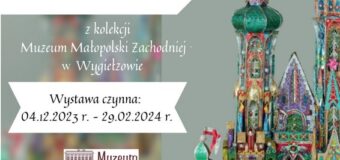 Szopki Krakowskie – Wystawa w Muzeum w Praszce