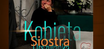 Kobieta Siostra Urszulanka – Wystawa Muzeum w Praszce